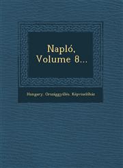 Napló, Volume 8...,1249946069,9781249946069