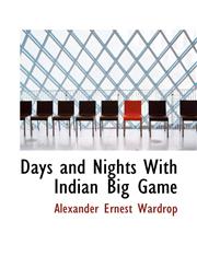Days and Nights With Indian Big Game,1117406016,9781117406015