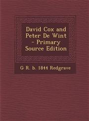 David Cox and Peter de Wint - Primary Source Edition,129549910X,9781295499106
