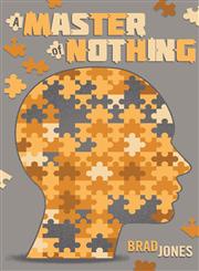 A Master of Nothing,1457508818,9781457508813