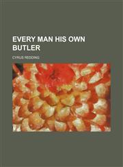 Every Man His Own Butler,1459071557,9781459071551