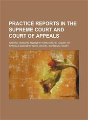 Practice Reports in the Supreme Court and Court of Appeals (Volume 27),1150958030,9781150958038