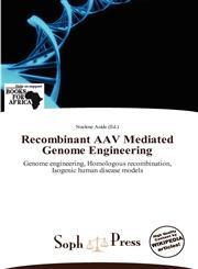 Recombinant AAV Mediated Genome Engineering,6139268648,9786139268641