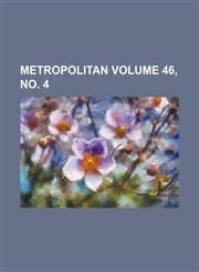 Metropolitan Volume 46, no. 4,123119703X,9781231197035
