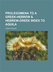Prolegomena to a Greek-Hebrew,115310976X,9781153109765