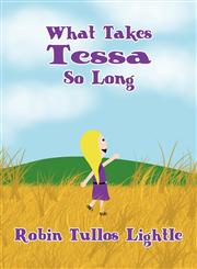 What Takes Tessa So Long,1462666825,9781462666829