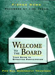 Welcome to the Board: Your Guide to Effective Participation (Jossey Bass Nonprofit & Public Management Series),0787900893,9780787900892