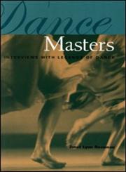 Dance Masters Interviews with Legends of Dance,0415929520,9780415929523