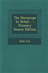The Horoscope in Detail... - Primary Source Edition,1295375664,9781295375660