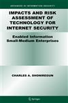 Impacts and Risk Assessment of Technology for Internet Security Enabled Information Small-Medium Enterprises (TEISMES),0387243437,9780387243436