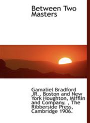 Between Two Masters,1140179209,9781140179207