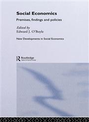 Social Economics Premises, Findings and Policies,0415137217,9780415137218