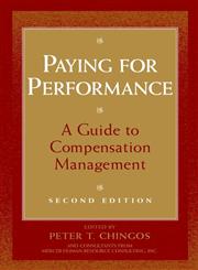 Paying for Performance A Guide to Compensation Management 2nd Edition,0471176907,9780471176909