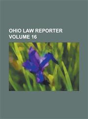 Ohio Law Reporter Volume 16,1236946707,9781236946706