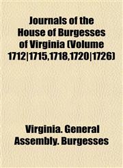 Journals of the House of Burgesses of Virginia (Volume 1712|1715,1718,1720|1726),1153229528,9781153229524