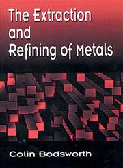 The Extraction and Refining of Metals 1st Edition,0849344336,9780849344336