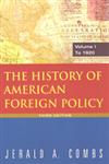 The History of American Foreign Policy Vol. 1 to 1920 3rd Edition,0765620545,9780765620545