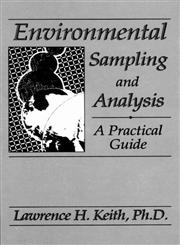 Environmental Sampling and Analysis A Practical Guide 1st Edition,0873713818,9780873713818