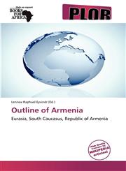 Outline of Armenia,6138801571,9786138801573