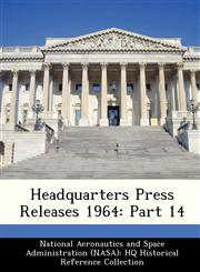 Headquarters Press Releases 1964 Part 14,1249566290,9781249566298