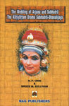 The Wedding of Arjuna and Subhadra The Kutiyattam Drama Subhadra-Dhananjaya : Text with Vicaratilaka Commentary, Introduction, English Translation and Notes 1st Edition,8170815411,9788170815411