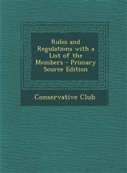 Rules and Regulations with a List of the Members,1289386161,9781289386160