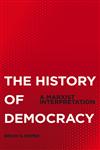 The History Of Democracy A Marxist Interpretation,0745331890,9780745331898