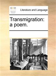 Transmigration a poem.,1170071228,9781170071229