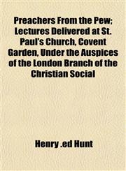Preachers From the Pew; Lectures Delivered at St. Paul's Church, Covent Garden, Under the Auspices of the London Branch of the Christian Social,1153094967,9781153094962