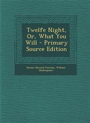 Twelfe Night, Or, What You Will - Primary Source Edition,1287439969,9781287439967