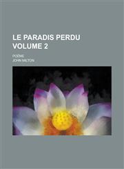 Le Paradis Perdu; Poëme Volume 2,1130535096,9781130535099