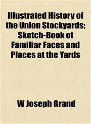 History of the Union Stockyards,1153490323,9781153490320