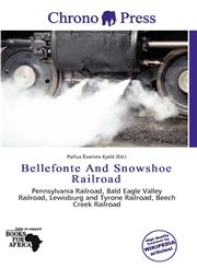 Bellefonte And Snowshoe Railroad,620026614X,9786200266149