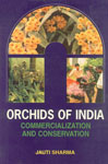 Orchids of India Commercialization and Conservation,8170351537,9788170351535