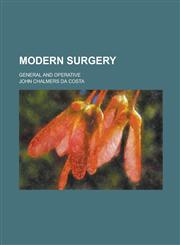 Modern Surgery; General and Operative,123425395X,9781234253950