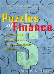 Puzzles of Finance Six Practical Problems and Their Remarkable Solutions,0471246573,9780471246572