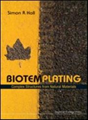 Biotemplating Complex Structures From Natural Materials,1848164033,9781848164031