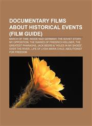 Documentary films about historical events (Film Guide) March of Time: Inside Nazi Germany, The Soviet Story,1233132296,9781233132294