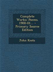 Complete Works Poems. 1900-01... - Primary Source Edition,1294083627,9781294083627