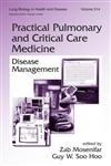 Practical Pulmonary and Critical Care Medicine Disease Management 1st Edition,0824725972,9780824725976