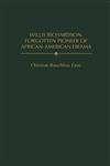 Willis Richardson, Forgotten Pioneer of African-American Drama,0313303738,9780313303739