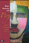Myth, Meaning, and Performance Toward a New Cultural Sociology of the Arts,1594512159,9781594512155