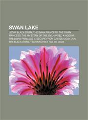 Swan Lake Loom, Black Swan, The Swan Princess, The Swan Princess: The Mystery of the Enchanted Kingdom,1233054961,9781233054961