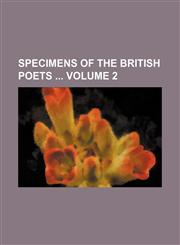 Specimens of the British poets  Volume 2,1235954692,9781235954696