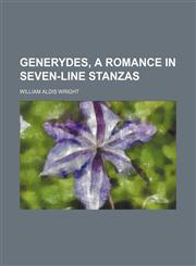 Generydes, a romance in seven-line stanzas,1231247525,9781231247525