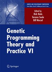 Genetic Programming Theory and Practice VI,0387876227,9780387876221