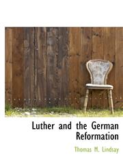 Luther and the German Reformation,1140265296,9781140265290