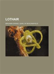 Lothair (Volume 2),1150681675,9781150681677