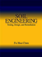 Soil Engineering Testing, Design, and Remediation,0849322944,9780849322945