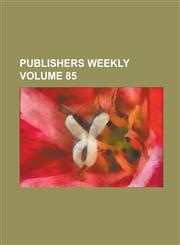 Publishers Weekly Volume 85,123421170X,9781234211707